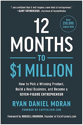 12 Months to $1 Million by ryan daniel moran