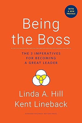 Being the Boss by linda a hill and kent lineback