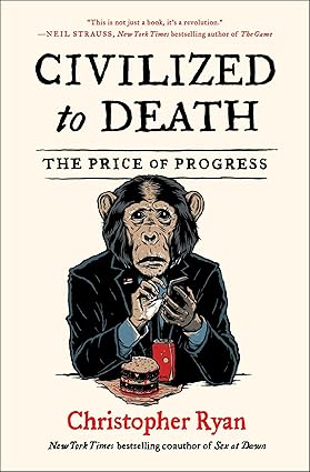 Civilized to death by christopher ryan