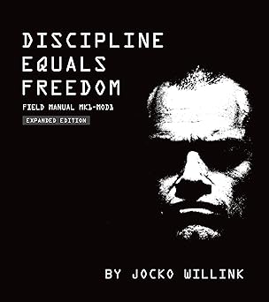 Discipline Equals Freedom by jocko willink